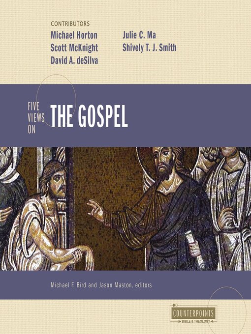 Title details for Five Views on the Gospel by Michael Horton - Wait list